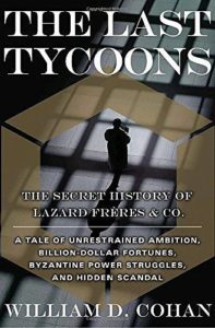 《Money and Power_ How Goldman Sachs Came to Rule the World - William D. Cohan》+《The Last Tycoons_ The Secret History of Lazard Freres & Co - William D. Cohan》-mobi